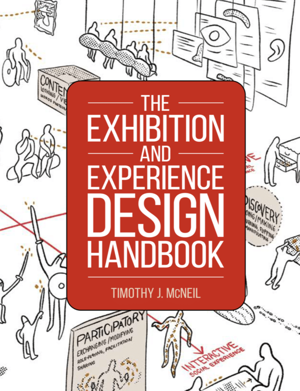 The Exhibition and Experience Design Handbook by Timothy J. McNeil